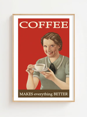 Coffee Makes Everything Better Plakat - 21 x 29.7 cm (A4) - Nellastore