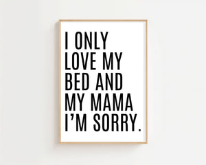 I Only Love My Bed Plakat - 21 x 29.7 cm (A4) - Nellastore