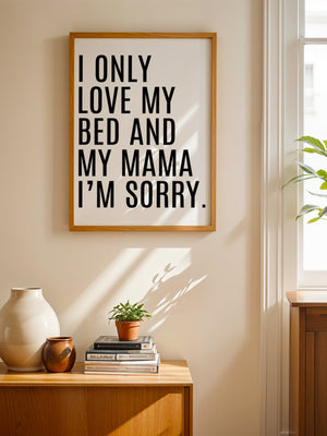I Only Love My Bed Plakat - 21 x 29.7 cm (A4) - Nellastore
