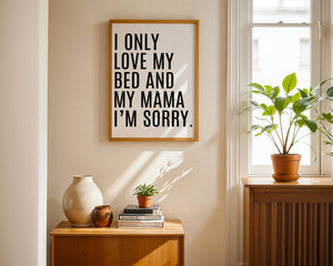 I Only Love My Bed Plakat - 21 x 29.7 cm (A4) - Nellastore
