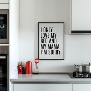 I Only Love My Bed Plakat - 21 x 29.7 cm (A4) - Nellastore