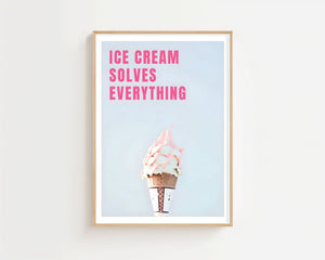 Ice Cream Solves Everything Plakat - 21 x 29.7 cm (A4) - Nellastore