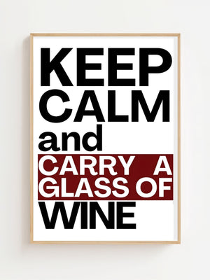 Keep Calm And Carry A Glass Of Wine Plakat - 21 x 29.7 cm (A4) - Nellastore
