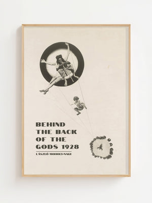 László Moholy - Nagy - Behind the Back of the Gods Plakat - 21 x 29.7 cm - Nellastore