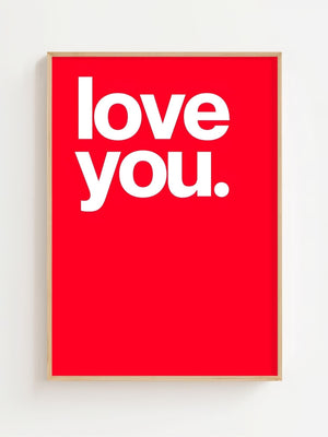 Love You Plakat - 21 x 29.7 cm (A4) - Nellastore