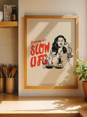 Slow Life Plakat - 21 x 29.7 cm - Nellastore