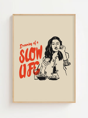 Slow Life Plakat - 21 x 29.7 cm - Nellastore