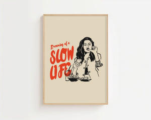 Slow Life Plakat - 21 x 29.7 cm - Nellastore