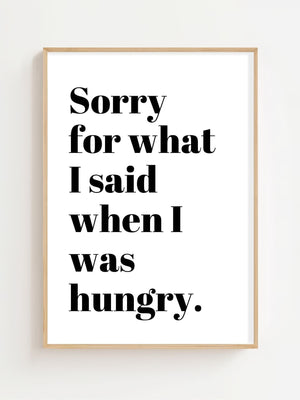 Sorry For What I Said When Hungry Plakat - 21 x 29.7 cm (A4) - Nellastore