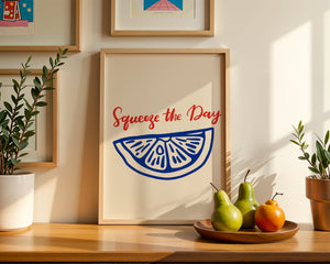 Squeeze The Day Plakat - 21 x 29.7 cm - Nellastore