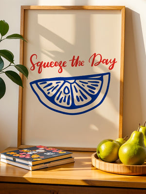 Squeeze The Day Plakat - 21 x 29.7 cm - Nellastore