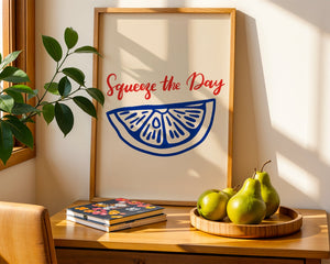 Squeeze The Day Plakat - 21 x 29.7 cm - Nellastore