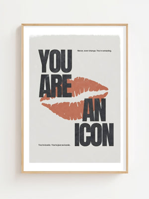 You Are An Icon Plakat - 21 x 29.7 cm (A4) - Nellastore