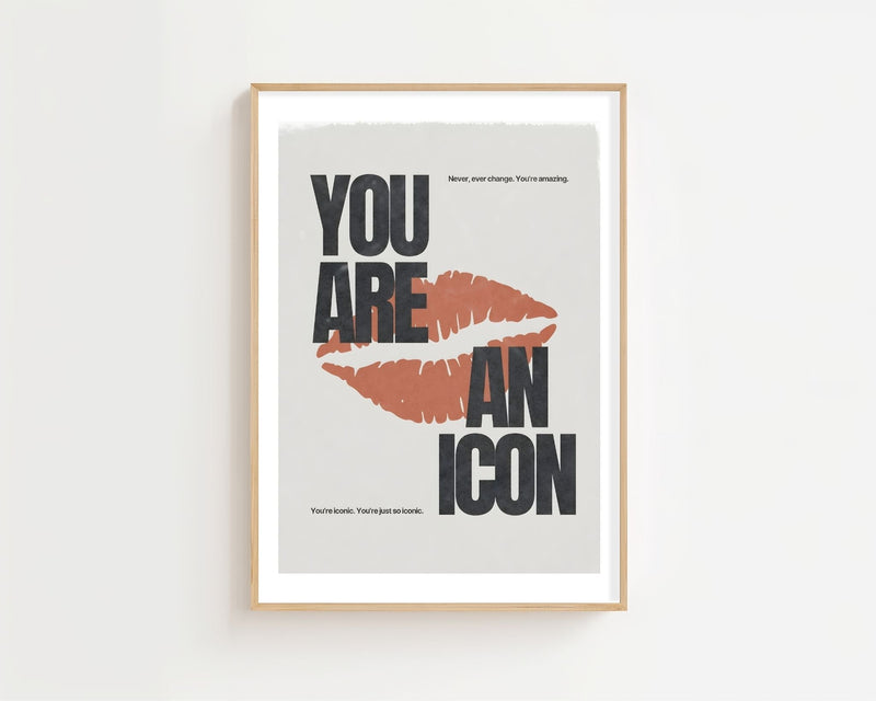 You Are An Icon Plakat - 21 x 29.7 cm (A4) - Nellastore